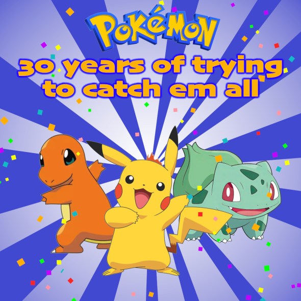 30 years of trying to catch em all